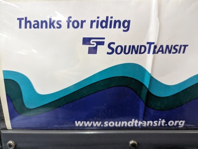 Picture of a transit sign saying "Thanks for riding SoundTransit"